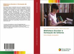 Biblioteca Escolar e formação de leitores - Casagrande Rosso Cardoso, Aline;Cabral, Gladir da Silva