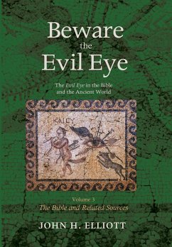 Beware the Evil Eye Volume 3 - Elliott, John H.