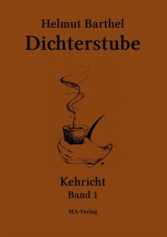 Dichterstube - Kehricht Band 1 - Barthel, Helmut