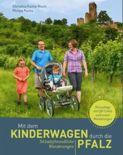 Mit dem Kinderwagen durch die Pfalz - Fuchs, Philipp;Fuchs-Risch, Christina