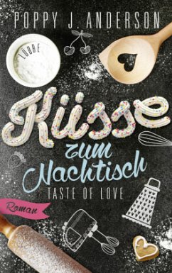 Küsse zum Nachtisch / Taste of Love Bd.2 - Anderson, Poppy J.