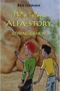 Philip Sallers Alfa-Story - STRENG GEHEIM - Lehman, Ben
