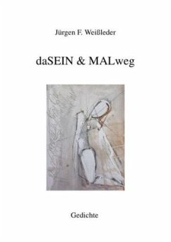 Edition Zweiklang / daSEIN & MALweg - Weißleder, Jürgen Friedrich