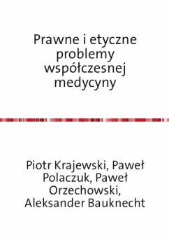 Prawne i etyczne problemy wspólczesnej medycyny - Krajewski, Piotr