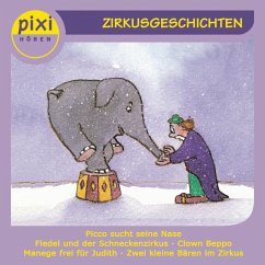 Pixi Hören - Zirkusgeschichten (MP3-Download) - Schwarz, Katrin; Rockener, Andreas; Schmitt, Friederun; Borowski, Bianca; von der Decken, Sabine