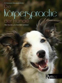 Die Körpersprache der Hunde (eBook, ePUB) - Wardeck-Mohr, Barbara