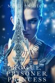 Rogue, Prisoner, Princess (Of Crowns and Glory-Book 2) (eBook, ePUB)