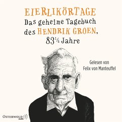 Eierlikörtage / Das geheime Tagebuch des Hendrik Groen Bd.1 (MP3-Download) - Groen, Hendrik