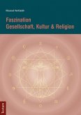 Faszination Gesellschaft, Kultur & Religion (eBook, PDF)