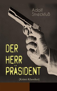 Der Herr Präsident (Krimi-Klassiker) (eBook, ePUB) - Streckfuß, Adolf