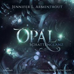 Opal. Schattenglanz / Obsidian Bd.3 (MP3-Download) - Armentrout, Jennifer L.