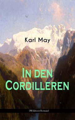 In den Cordilleren (Wildwest-Roman) (eBook, ePUB) - May, Karl