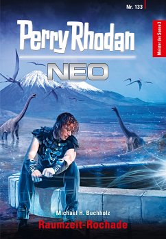 Raumzeit-Rochade / Perry Rhodan - Neo Bd.133 (eBook, ePUB) - Buchholz, Michael H.