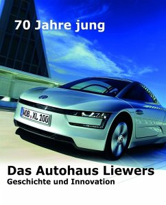 70 Jahre jung - Das Autohaus Liewers (eBook, ePUB) - Breinsberg, Erich.