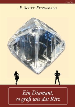 Ein Diamant, so groß wie das Ritz (eBook, ePUB) - Fischer, Armin; Fitzgerald, F. Scott