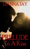 Prelude To A Kiss (Love Is Spoken Here, #1) (eBook, ePUB)