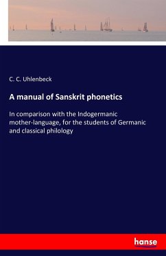 A manual of Sanskrit phonetics - Uhlenbeck, C. C.