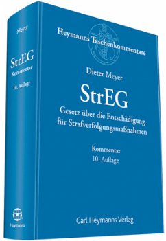 StrEG - Gesetz über die Entschädigung für Strafverfolgungsmaßnahmen, Kommentar - Meyer, Dieter