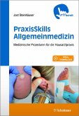 PraxisSkills Allgemeinmedizin (eBook, PDF) PraxisSkills Allgemeinmedizin (eBook, PDF)