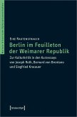 Berlin im Feuilleton der Weimarer Republik (eBook, PDF)