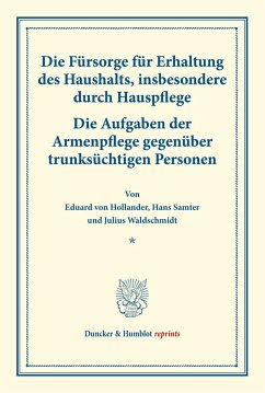 Die Fürsorge für Erhaltung des Haushalts, insbesondere durch Hauspflege. - Hollander, Eduard von;Samter, Hans;Waldschmidt, Julius