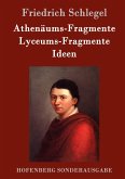 Athenäums-Fragmente / Lyceums-Fragmente / Ideen