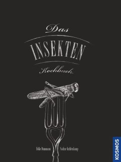 Das Insekten-Kochbuch (eBook, PDF) - Dammann, Folke; Kuhlenkamp, Nadine