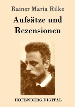 Aufsätze und Rezensionen (eBook, ePUB) - Rilke, Rainer Maria