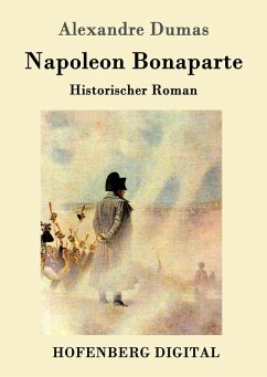 Napoleon Bonaparte (eBook, ePUB) - Alexandre Dumas (père)