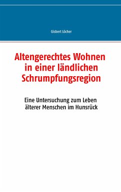 Altengerechtes Wohnen in einer ländlichen Schrumpfungsregion (eBook, ePUB)