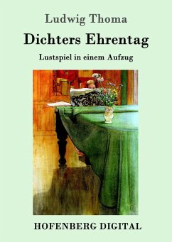 Dichters Ehrentag (eBook, ePUB) - Ludwig Thoma