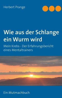 Wie aus der Schlange ein Wurm wird (eBook, ePUB) - Prange, Herbert