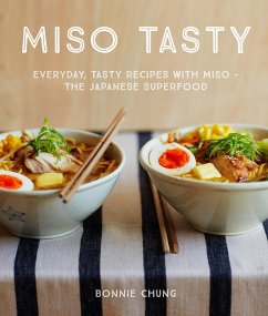 Miso Tasty (eBook, ePUB) - Chung, Bonnie Miso Tasty (eBook, ePUB) - Chung, Bonnie