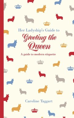 Her Ladyship's Guide to Greeting the Queen (eBook, ePUB) - Taggart, Caroline