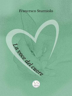 La voce del cuore (eBook, ePUB) - Sturniolo, Francesco
