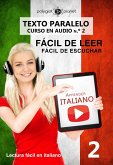 Aprender italiano - Texto paralelo   Fácil de leer   Fácil de escuchar - CURSO EN AUDIO n.º 2 (Lectura fácil en italiano, #2) (eBook, ePUB)