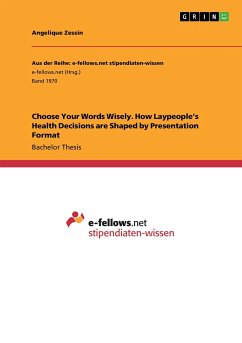 Choose Your Words Wisely. How Laypeople¿s Health Decisions are Shaped by Presentation Format