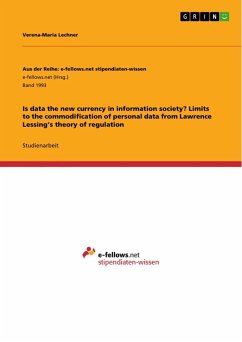 Is data the new currency in information society? Limits to the commodification of personal data from Lawrence Lessing¿s theory of regulation
