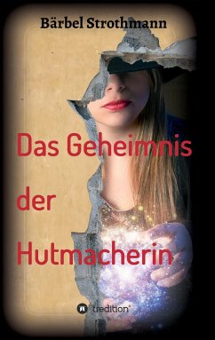 Klara und das Geheimnis der Hutmacherin - Strothmann, Bärbel