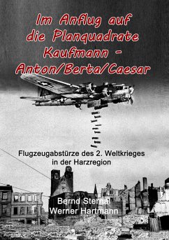 Im Anflug auf die Planquadrate Kaufmann - Anton/Berta/Caesar - Hartmann, Werner;Sternal, Bernd