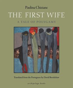 The First Wife (eBook, ePUB) - Chiziane, Paulina