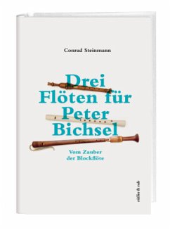 Drei Flöten für Peter Bichsel - Steinmann, Conrad