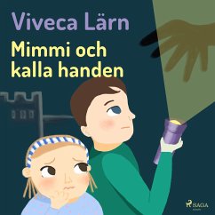 Mimmi och kalla handen (oförkortat) (MP3-Download) - Lärn, Viveca