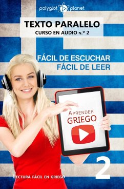 Aprender griego   Fácil de leer   Fácil de escuchar   Texto paralelo CURSO EN AUDIO n.º 2 (Lectura fácil en griego, #2) (eBook, ePUB) - Planet, Polyglot