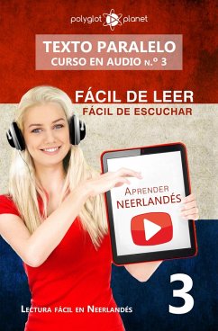 Aprender neerlandés   Fácil de leer   Fácil de escuchar   Texto paralelo CURSO EN AUDIO n.º 3 (Lectura fácil en neerlandés, #3) (eBook, ePUB) - Planet, Polyglot