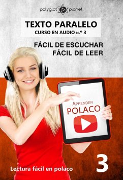 Aprender Polaco   Texto paralelo   Fácil de leer   Fácil de escuchar - CURSO EN AUDIO n.º 3 (Lectura fácil en polaco, #3) (eBook, ePUB) - Planet, Polyglot