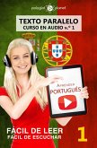 Aprender portugués - Texto paralelo   Fácil de leer   Fácil de escuchar - CURSO EN AUDIO n.º 1 (eBook, ePUB)