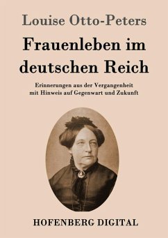 Frauenleben im deutschen Reich (eBook, ePUB) - Louise Otto-Peters