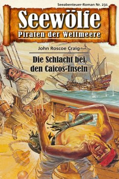Seewölfe - Piraten der Weltmeere 231 (eBook, ePUB) - Craig, John Roscoe