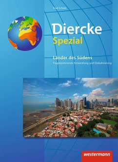 Diercke Spezial - Aktuelle Ausgabe. Die Länder des Südens: Neubearbeitung 2017 - Scholz, Fred